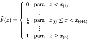 \begin{displaymath}
\widehat{F}(x) = \left\{
\begin{array}{lcl}
0 &\mbox{para...
...ts&\\
1&\mbox{para}&x\geq x_{(n)}\;.
\end{array}
\right.
\end{displaymath}