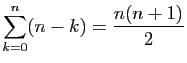 $ \displaystyle{\sum_{k=0}^n (n-k) = \frac{n(n+1)}{2}}$