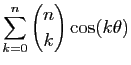$ \displaystyle{\sum_{k=0}^n
\binom{n}{k}\cos(k\theta)}$