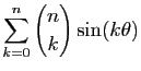 $ \displaystyle{\sum_{k=0}^n
\binom{n}{k}\sin(k\theta)}$