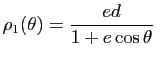 $ \rho_1(\theta)=\dfrac{ed}{1+e\cos\theta}$