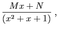 $\displaystyle \frac{Mx+N}{(x^2+x+1)}\;,$