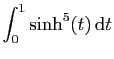 $ \displaystyle{\int_0^1}\sinh^5(t) \mathrm{d}t$