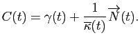 $\displaystyle C(t) = \gamma(t) + \frac{1}{\overline{\kappa}(t)}\overrightarrow{N}(t).
$