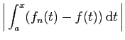 $\displaystyle \displaystyle{\left\vert \int_a^x (f_n(t)-f(t)) \mathrm{d}t \right\vert}$