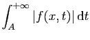 $\displaystyle \displaystyle{\int_{A}^{+\infty} \vert f(x,t)\vert \mathrm{d}t}$