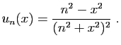 $\displaystyle u_n(x) = \frac{n^2-x^2}{(n^2+x^2)^2}\;.
$