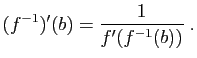 $\displaystyle (f^{-1})'(b) = \frac{1}{f'(f^{-1}(b))}\;.
$