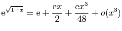 $ \displaystyle{\mathrm{e}^{\sqrt{1+x}}=
\mathrm{e}+\frac{\mathrm{e}x}{2}+\frac{\mathrm{e}x^3}{48}+o(x^3)}$
