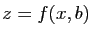 $ z=f(x,b)$