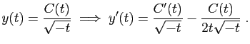 $\displaystyle y(t)=\frac{C(t)}{\sqrt{-t}}\;\Longrightarrow\;
y'(t)=\frac{C'(t)}{\sqrt{-t}}-\frac{C(t)}{2t\sqrt{-t}}\;.
$