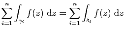 $\displaystyle \sum_{i=1}^n\int_{\gamma_i} f(z) \mathrm{d}z=\sum_{i=1}^n\int_{\delta_i}
f(z) \mathrm{d}z$