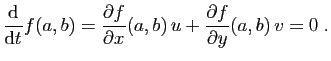 $\displaystyle \frac{\mathrm{d}}{\mathrm{d}t}f(a,b)=
\frac{\partial f}{\partial x}(a,b) u+
\frac{\partial f}{\partial y}(a,b) v=0\;.
$