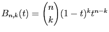 $ B_{n,k}(t)=\dbinom{n}{k} (1-t)^kt^{n-k}$