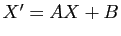 $ X'=AX+B$