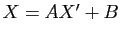$ X=AX'+B$