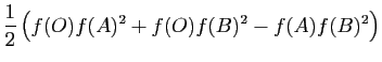 $\displaystyle \dfrac{1}{2}\left(f(O)f(A)^2+f(O)f(B)^2-f(A)f(B)^2\right)$