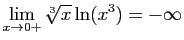 $ \displaystyle{\lim_{x\to 0+} \sqrt[3]{x} \ln(x^3)=-\infty}$