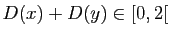 $ D(x)+D(y)\in[0,2[$