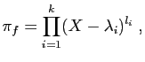 $\displaystyle \pi_f = \prod_{i=1}^k(X-\lambda_i)^{l_i}\;,
$