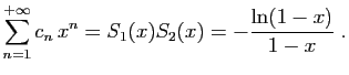 $\displaystyle \sum_{n=1}^{+\infty} c_n x^n = S_1(x)S_2(x) = -\frac{\ln(1-x)}{1-x}\;.
$