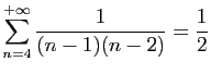 $ \displaystyle{
\sum_{n=4}^{+\infty}
\frac{1}{(n-1)(n-2)} = \frac{1}{2}
}$