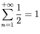 $ \displaystyle{\sum_{n=1}^{+\infty} \frac{1}{2}=1}$