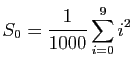 $ S_0=\displaystyle{\frac{1}{1000}\sum_{i=0}^{9} i^2}$