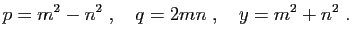 $\displaystyle p=m^2-n^2\;, \quad q=2mn\;,\quad y=m^2+n^2\;.
$