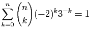 $ \displaystyle{\sum_{k=0}^{n} \binom{n}{k}(-2)^k3^{-k}=1}$