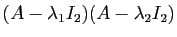 $ (A-\lambda_1I_2)(A-\lambda_2I_2)$