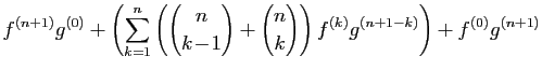 $\displaystyle f^{(n+1)}g^{(0)}+
\left(\sum_{k=1}^n \left(\binom{n}{k\!-\!1}+\binom{n}{k}\right)
f^{(k)}g^{(n+1-k)}\right)+f^{(0)}g^{(n+1)}$