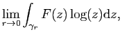 $\displaystyle \lim_{r\to 0}\int_{\gamma _r }F(z)\log (z) \mathrm{d}z,$