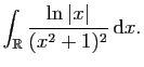 $\displaystyle \int_{\mathbb{R} }\frac{\ln\vert x\vert}{(x^{2}+1)^{2} }  \mathrm{d}x.$