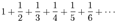 $\displaystyle 1+\frac{1}{2}+\frac{1}{3}+\frac{1}{4}+\frac{1}{5}+\frac{1}{6}+\cdots
$
