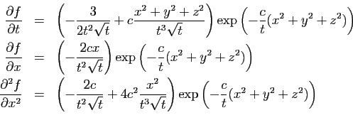 \begin{displaymath}
\begin{array}{rcl}
\displaystyle{\frac{\partial f}{\partial ...
...\right)
\exp\left(-\frac{c}{t}(x^2+y^2+z^2)\right)}
\end{array}\end{displaymath}