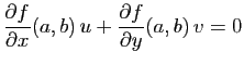 $\displaystyle \frac{\partial f}{\partial x}(a,b) u+
\frac{\partial f}{\partial y}(a,b) v=0
$