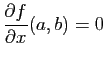 $\displaystyle \frac{\partial f}{\partial x}(a,b)=0$