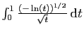 $ \int_0^1 \frac{(-\ln(t))^{1/2}}{\sqrt{t}} \mathrm{d}t$