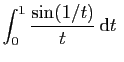 $\displaystyle \int_0^1 \frac{\sin(1/t)}{t} \mathrm{d}t\;$