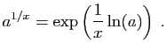 $\displaystyle a^{1/x} = \exp\left(\frac{1}{x}\ln(a)\right)\;.
$