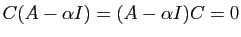 $ C(A-\alpha I)=(A-\alpha I)C=0$