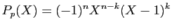 $\displaystyle P_p(X) = (-1)^nX^{n-k}(X-1)^k$