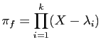 $ \displaystyle{
\pi_f = \prod_{i=1}^k(X-\lambda_i)
}$
