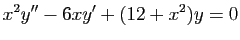 $\displaystyle x^2 y'' -6xy'+(12+x^2)y = 0$