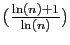$ (\frac{\ln(n)+1}{\ln(n)})$