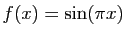 $ f(x)=\sin(\pi x)$